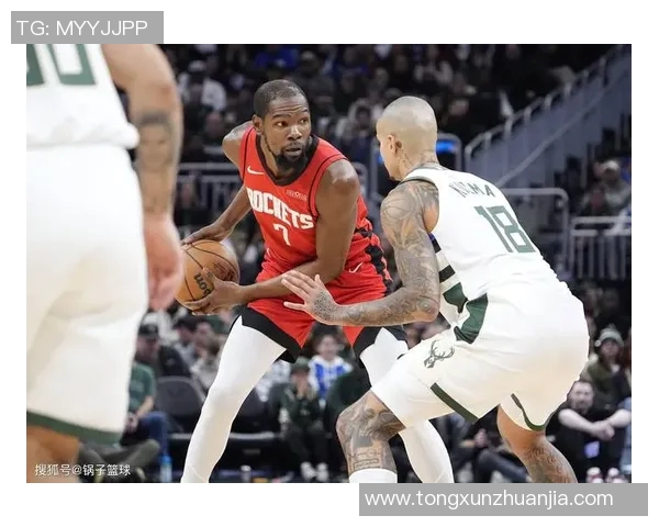 火箭战胜雄鹿迎来喜忧参半局面杜兰特引领球队探花关键时刻挺身而出
